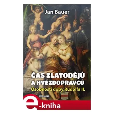 Čas zlatodějů a hvězdopravců - Jan Bauer