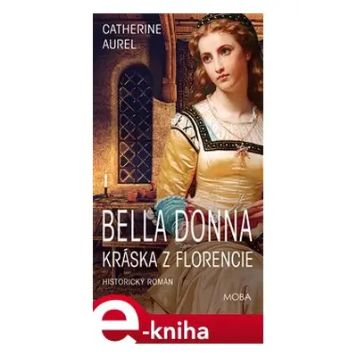 Bella Dona – Kráska z Florencie - Catherine Aurel