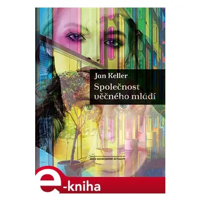 Společnost věčného mládí - Jan Keller