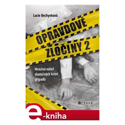 Opravdové zločiny 2 - Lucie Bechynková