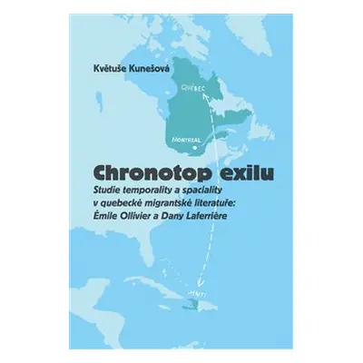 Chronotop exilu - Květuše Kunešová