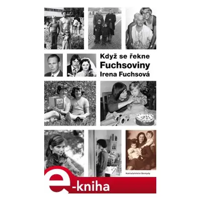 Když se řekne Fuchsoviny - Irena Fuchsová