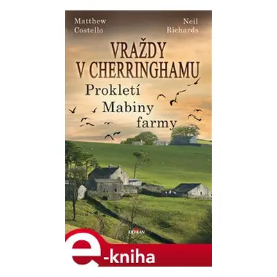 Vraždy v Cherringhamu - Prokletí Mabiny farmy - Matthew Costello, Neil Richards