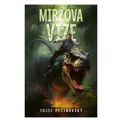 Mirzova vize - Josef Pecinovský