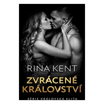 Zvrácené království - Rina Kent