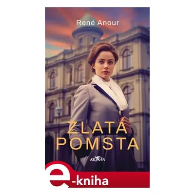 Zlatá pomsta - René Anour