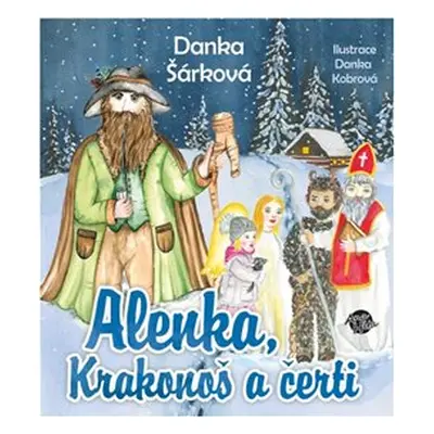 Alenka, Krakonoš a čerti - Danka Šárková