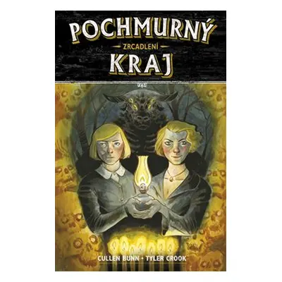 Pochmurný kraj 2: Zrcadlení - Cullen Bunn, Tyler Crook