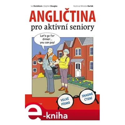 Angličtina pro aktivní seniory - Iva Dostálová, Stephen Douglas