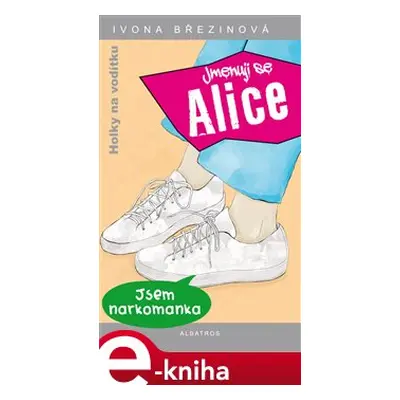 Jmenuji se Alice - Ivona Březinová