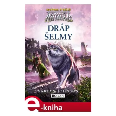 Spirit Animals: Soumrak strážců – Dráp šelmy - Varian Johnson