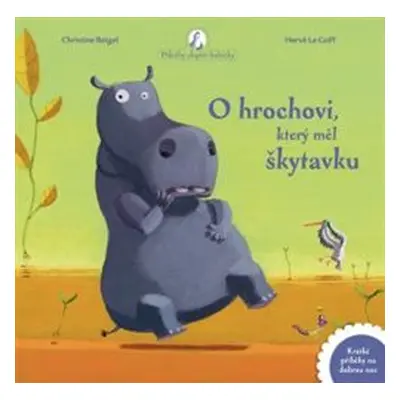 O hrochovi, který měl škytavku - Christine Beigel, Hervé Le Goff