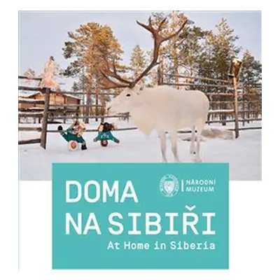 Doma na Sibiři / At Home in Siberia - Gabriela Jungová