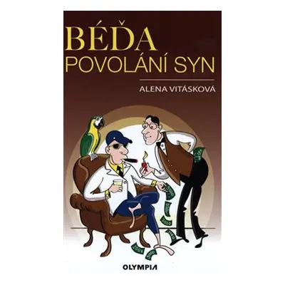 Béďa, povolání syn - Alena Vitásková