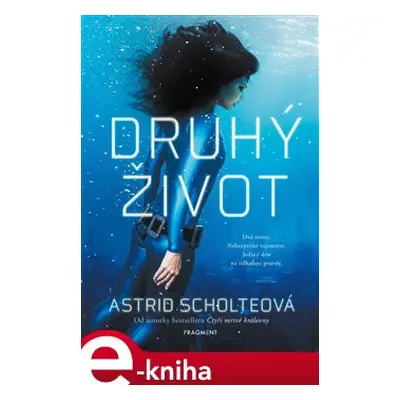 Druhý život - Astrid Scholteová