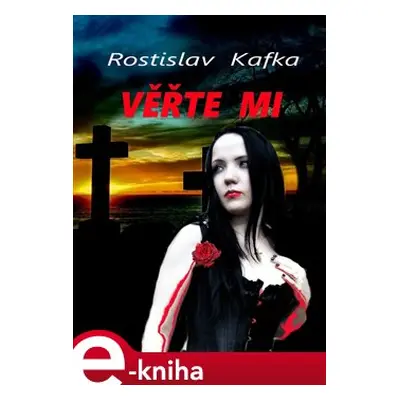 Věřte mi - Rostislav Kafka