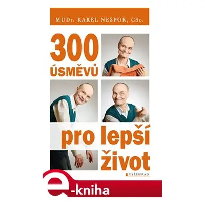 300 úsměvů pro lepší život - Karel Nešpor