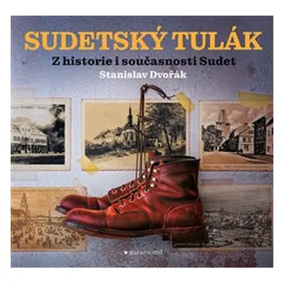 Sudetský tulák | Stanislav Dvořák, Stanislav Dvořák