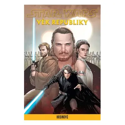 Star Wars - Věk Republiky: Hrdinové - kolektiv