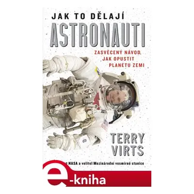 Jak to dělají astronauti - Terry Virts