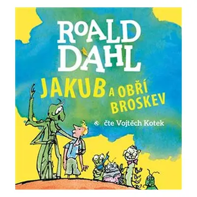 Jakub a obří broskev - Roald Dahl