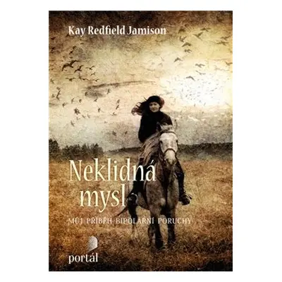 Neklidná mysl - Kay Redfield Jamison