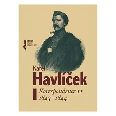 Karel Havlíček. Korespondence II 1843-1844