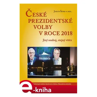 České prezidentské volby v roce 2018 - Jakub Šedo, kol.