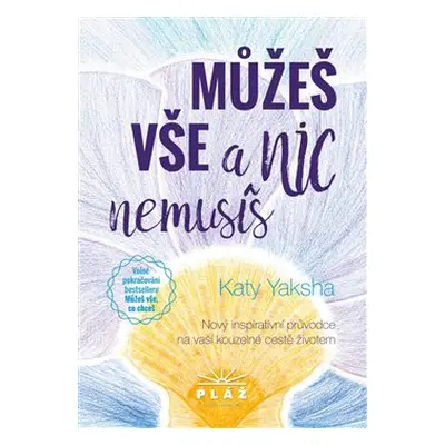 Můžeš vše a nic nemusíš - Katy Yaksha