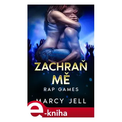 Zachraň mě - Marcy Jell