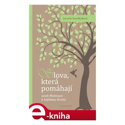 Slova která pomáhají - Jarmila Mandžuková