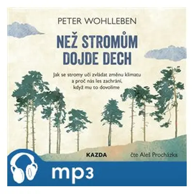 Než stromům dojde dech, mp3 - Peter Wohlleben