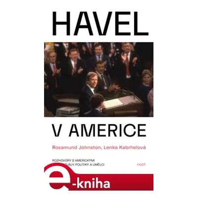 Havel v Americe - Lenka Kabrhelová, Rosamud Johnstonová