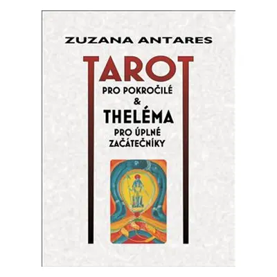 Tarot pro pokročilé - Zuzana Antares