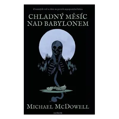 Chladný měsíc nad Babylonem - Michael MCDowell