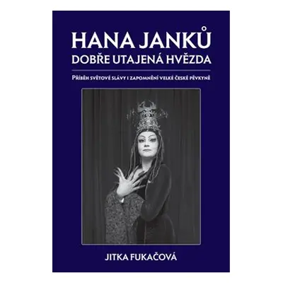 Hana Janků - dobře utajená hvězda - Jitka Fukačová