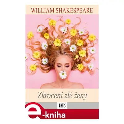 Zkrocení zlé ženy - William Shakespeare