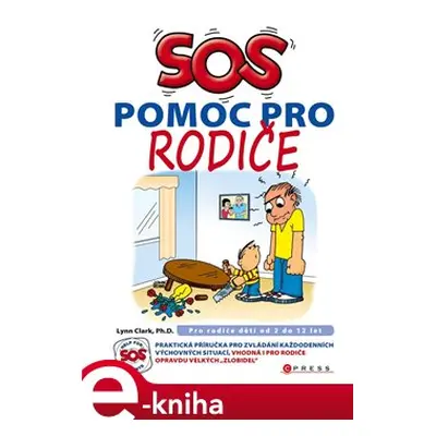 SOS pomoc pro rodiče - Lynn Clark