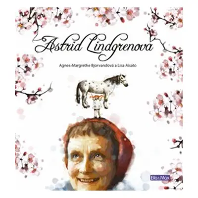 Astrid Lindgrenová - Agnes-Margrethe Bjorvandová