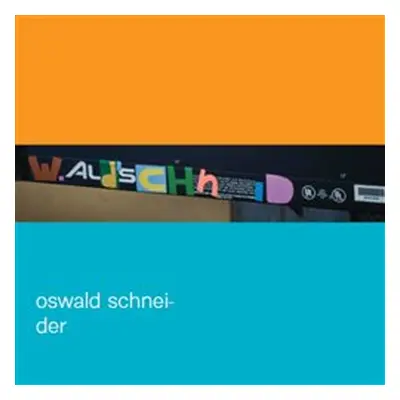 Wald Schneid - Oswald Schneider