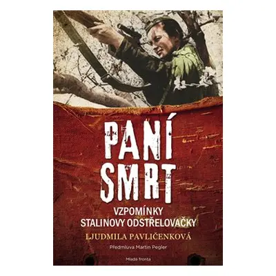 Paní smrt - Ljudmila Pavličenková