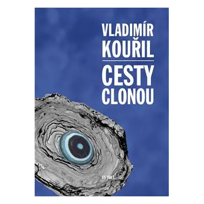 Cesty clonou - Vladimír Kouřil