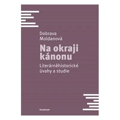 Na okraji kánonu - Dobrava Moldanová