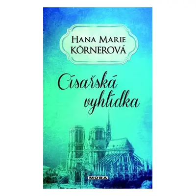 Císařská vyhlídka - Hana Marie Körnerová