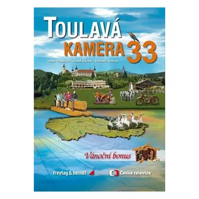 Toulavá kamera 33 - Josef Maršál, Iveta Toušlová, kol.