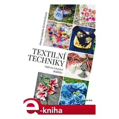 Textilní techniky - Isabella Alena Grimmichová