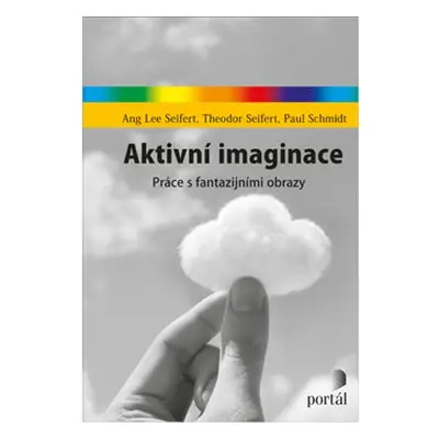 Aktivní imaginace - Ang Lee Seifert, Theodor Seifert, Paul Schmidt