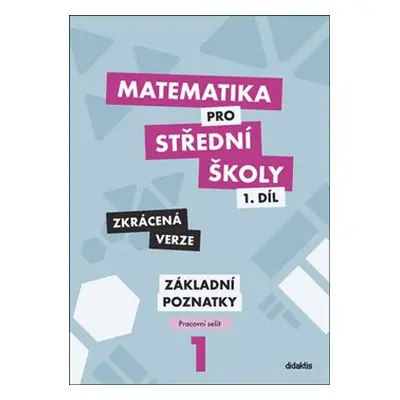 Matematika pro střední školy 1.díl - Pracovní sešit - Zkrácená verze - Peter Krupka, Zdeněk Poli