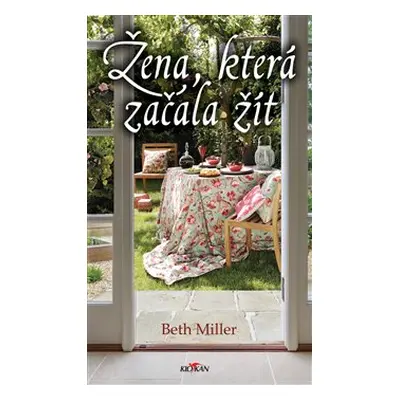 Žena, která začala žít - Beth Miller