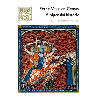 Albigenská historie - Petr z Vaux-en-Cernay